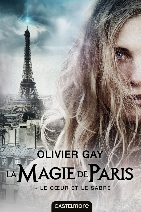 La magie de Paris Tome 1 : le coeur et le sabre