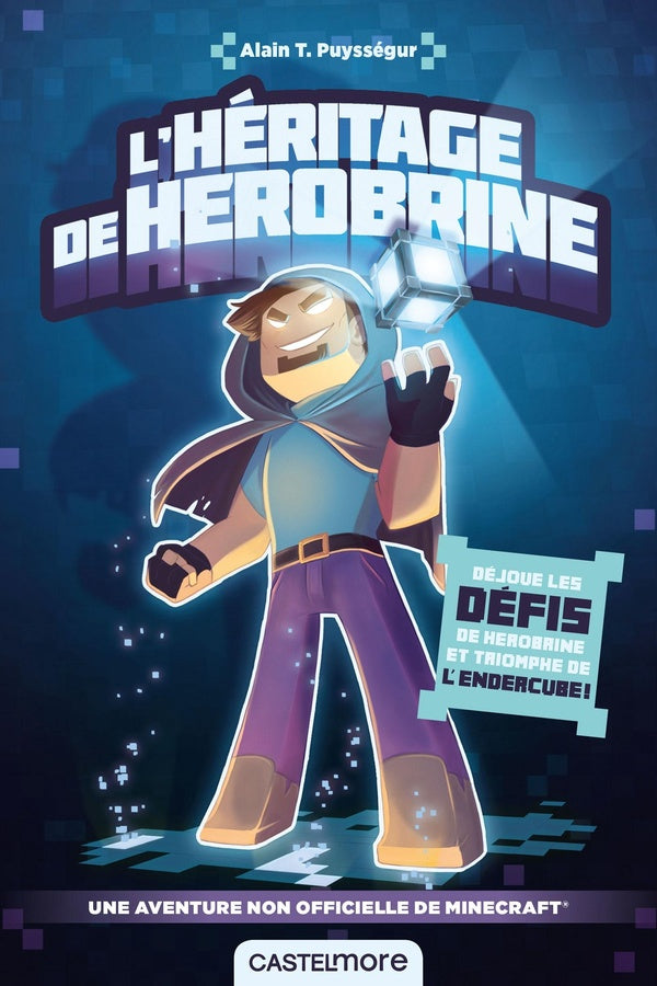 Minecraft : une aventure non officielle ; l'héritage de Herobrine