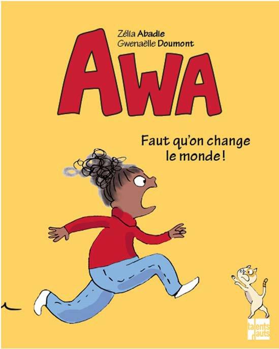 Awa, il faut qu'on change le monde !