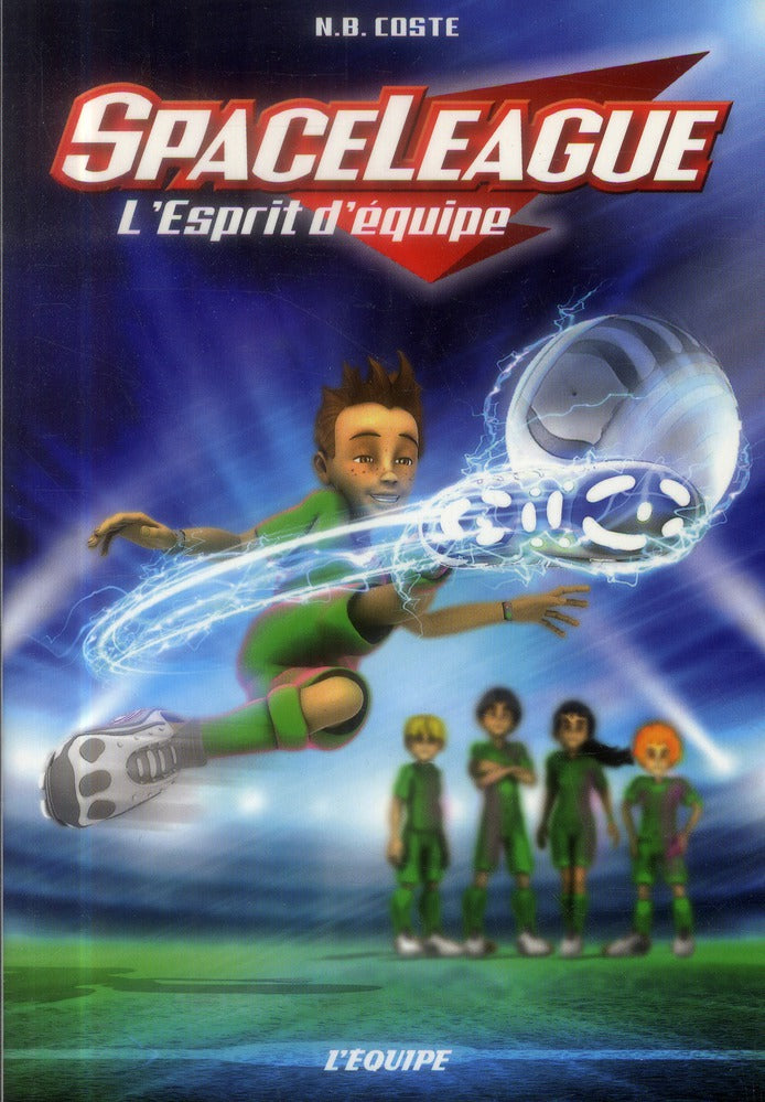 SpaceLeague Tome 2 ; l'esprit d'équipe