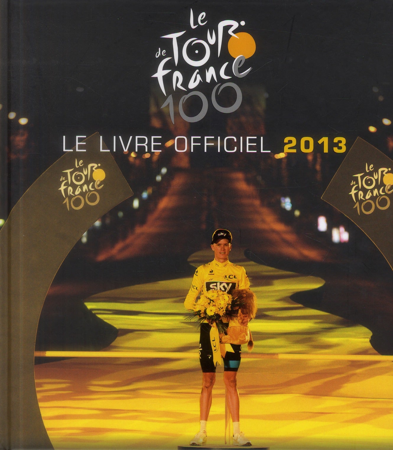 Le tour de France 100 ; le livre officiel (édition 2013)