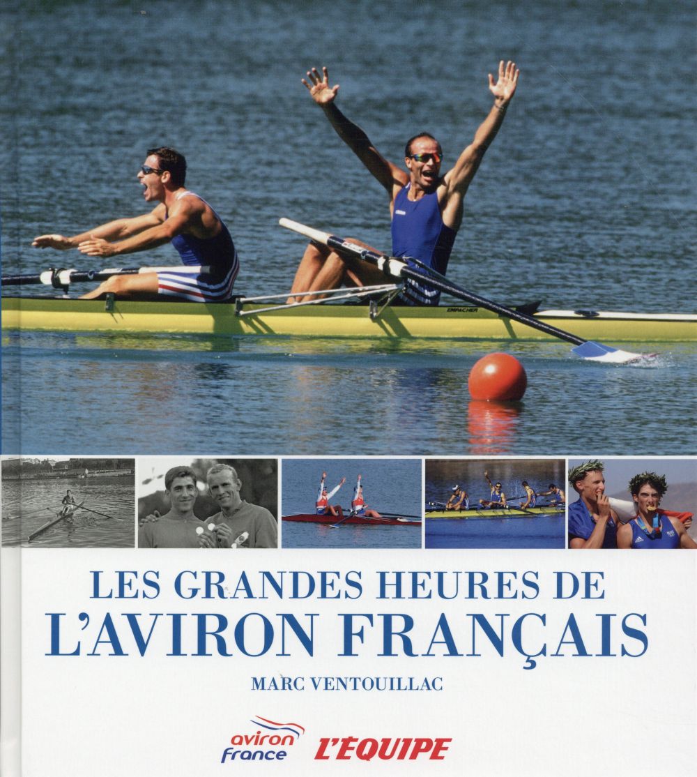 Les grandes heures de l'aviron français