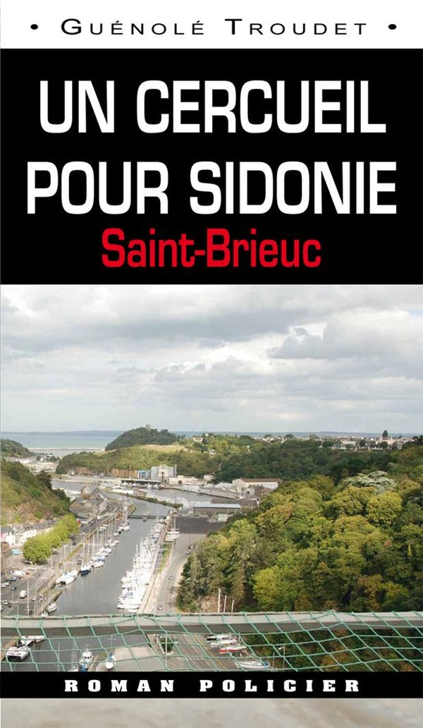 Un cercueil pour Sidonie ; Saint-Brieuc