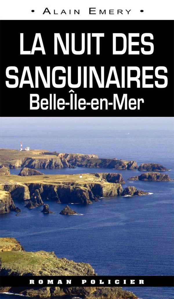 La nuit des sanguinaires ; Belle-île-en-Mer