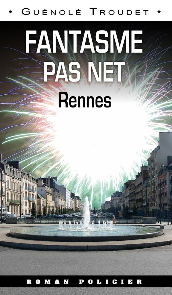 Fantasme pas net ; Rennes