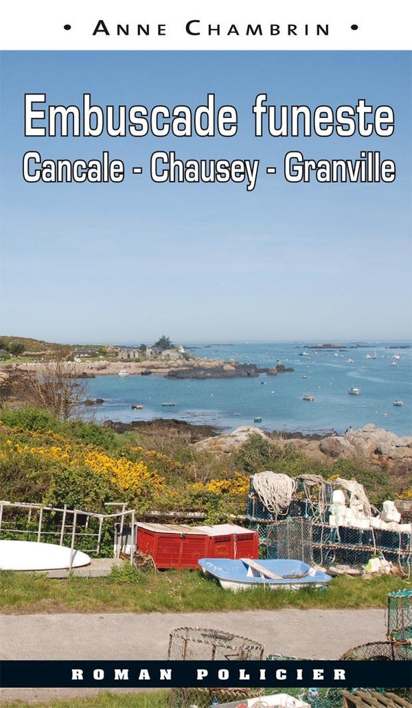 Embuscade funeste : Cancale, Chausey, Granville