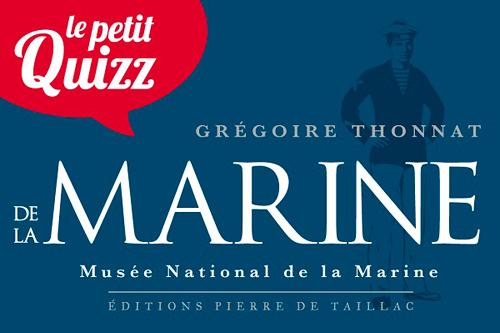 Petit quizz de la Marine francaise ; Muséé National de la Marine