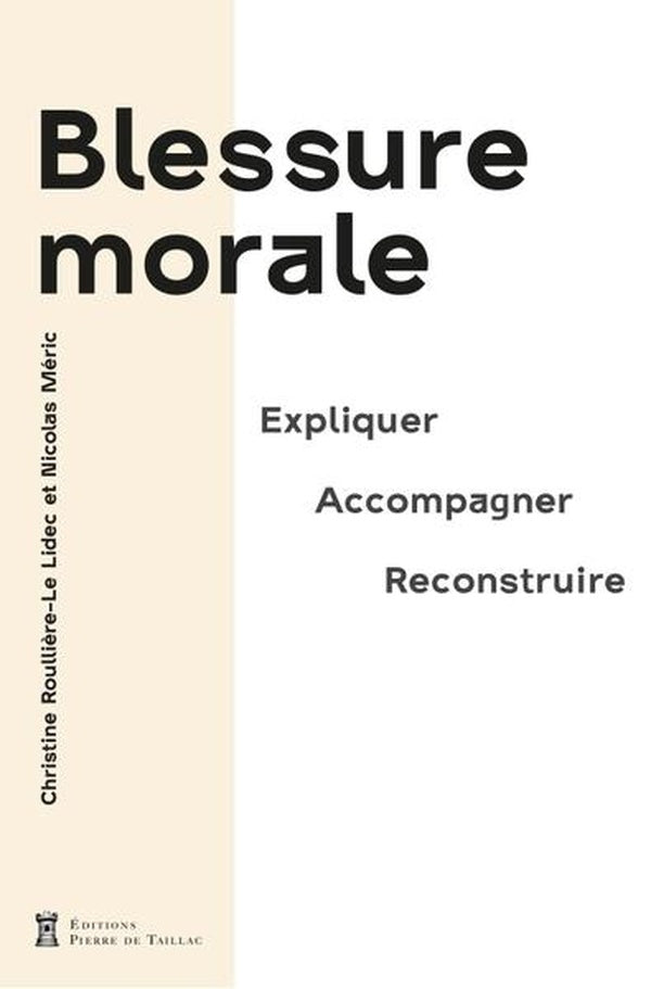 Blessure morale : Expliquer, accompagner, reconstruire