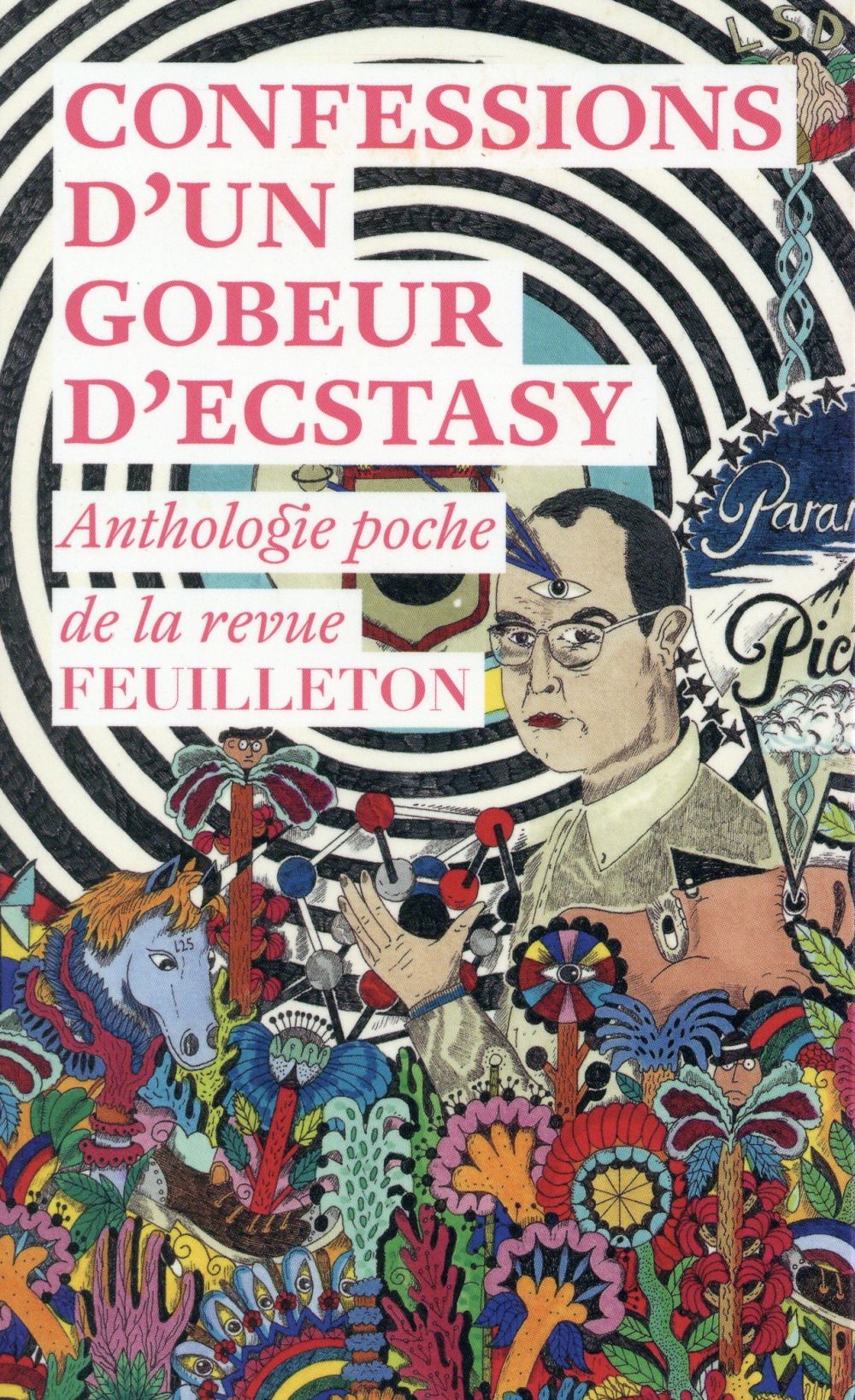Confessions d'un gobeur d'ecstasy ; anthologie poche de la revue Feuilleton - flash vidéo