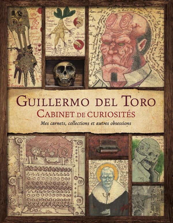 Guillermo del Toro ; cabinet de curiosités