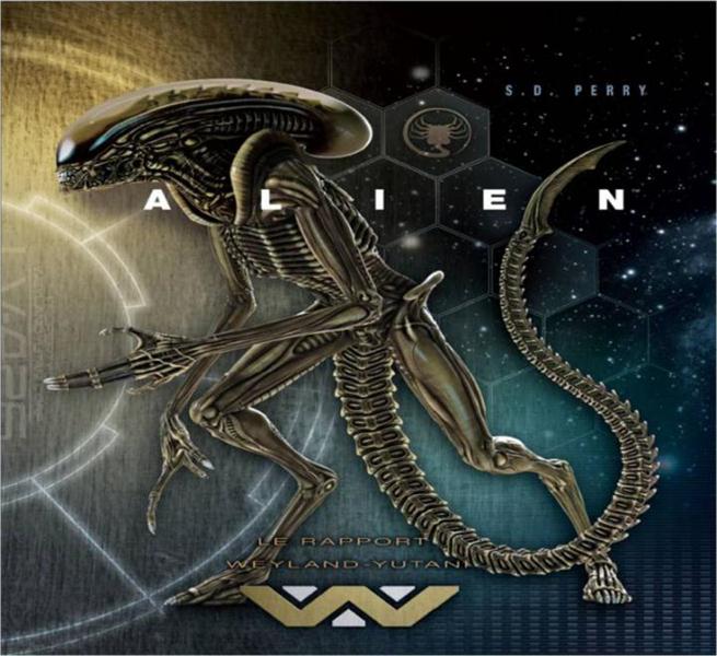 Alien ; le rapport Weyland Yutani