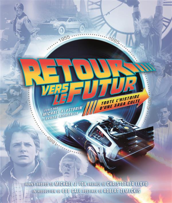 Retour vers le futur ; toute l'histoire d'une saga culte