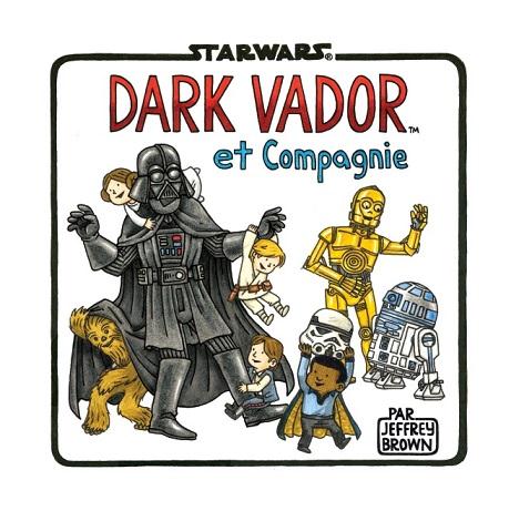 Star Wars - La famille Vador Tome 4 : Dark Vador et compagnie