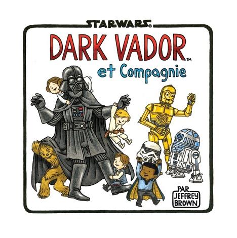 Star Wars - La famille Vador Tome 4 : Dark Vador et compagnie - flash vidéo