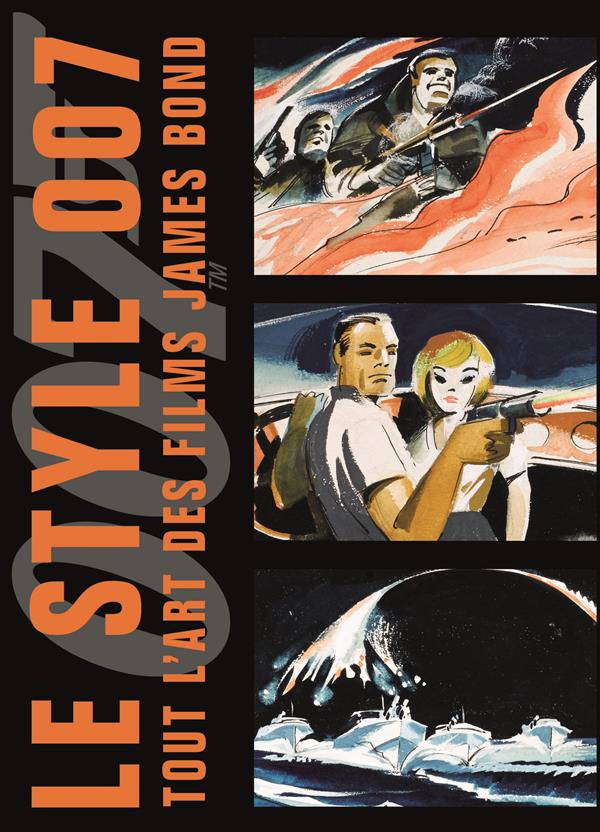 Le style 007 ; tout l'art des films James Bond