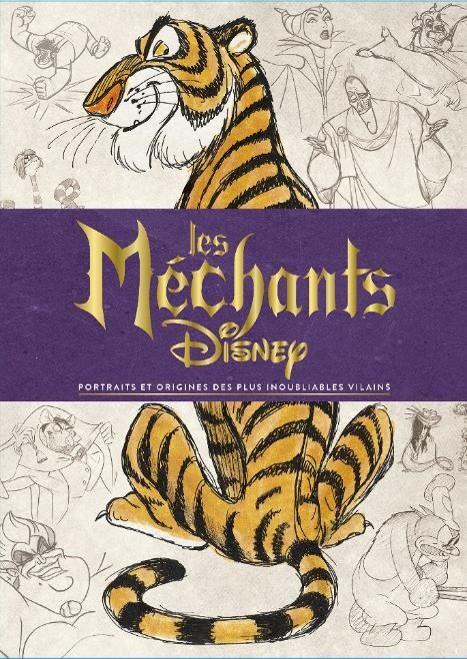 Les méchants Disney ; portraits et origines des plus inoubliables vilains