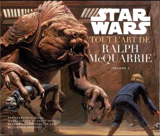 Star Wars ; tout l'art de Ralph McQuarrie Tome 2
