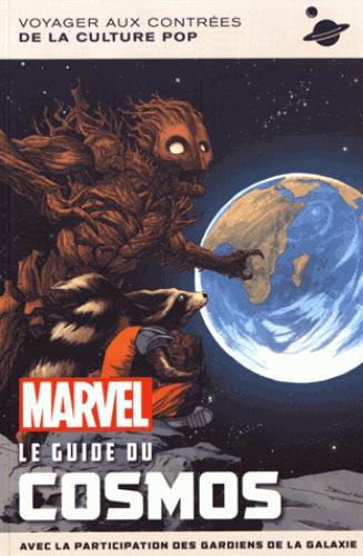 Marvel, le guide du cosmos ; voyage aux contrées de la culture pop ; avec la participation des Gardiens de la Galaxie - flash vidéo