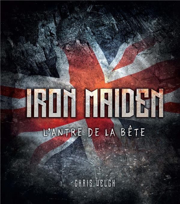 Iron Maiden ; l'antre de la bête