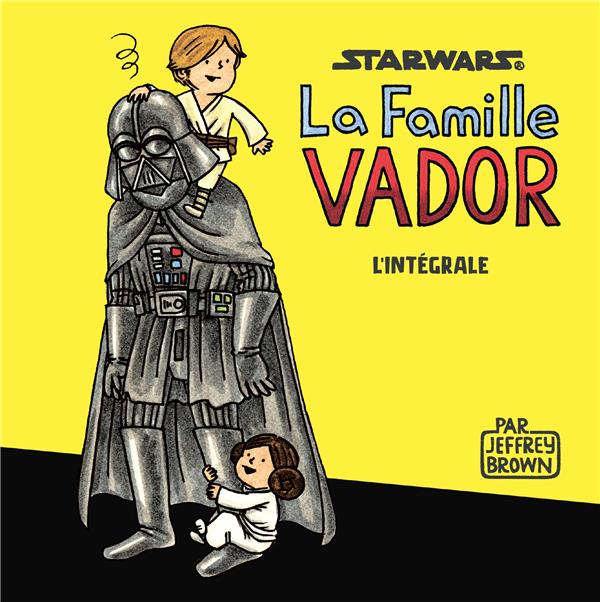 Star Wars - La famille Vador : Intégrale