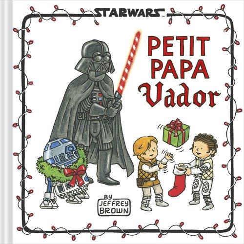 Star Wars - La famille Vador Tome 6 : Petit Papa Vador
