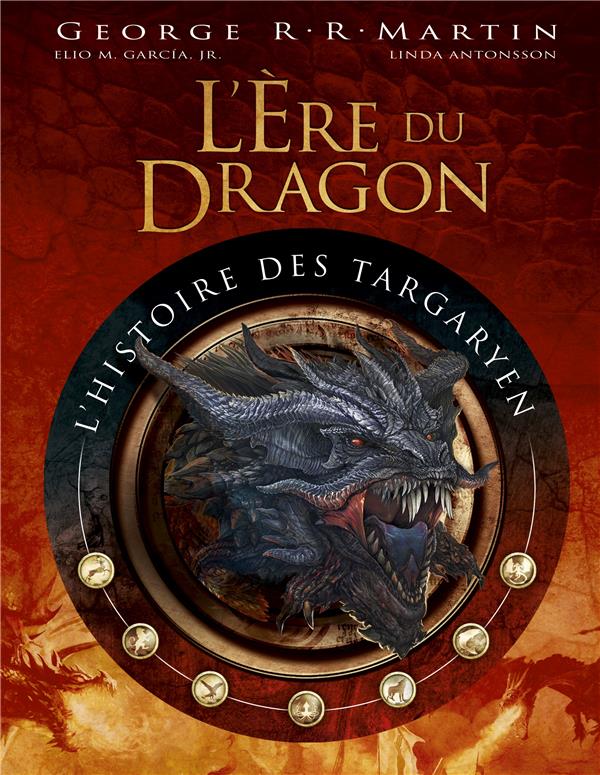 L'ère du dragon : l'histoire des Targaryen