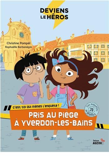 Deviens le héros : Pris au piège à Yverdon-les-Bains - flash vidéo