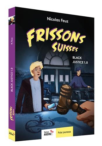 Frissons suisses ; black justice 1.0 - flash vidéo
