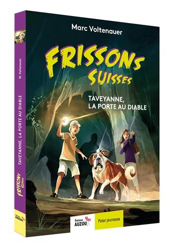 Frissons suisses ; Taveyanne, la porte au diable - flash vidéo