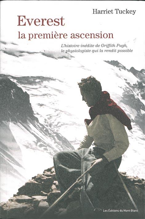Everest, la première ascension ; l'histoire inédite de Griffith Pugh, le physiologiste qui la rendit possible