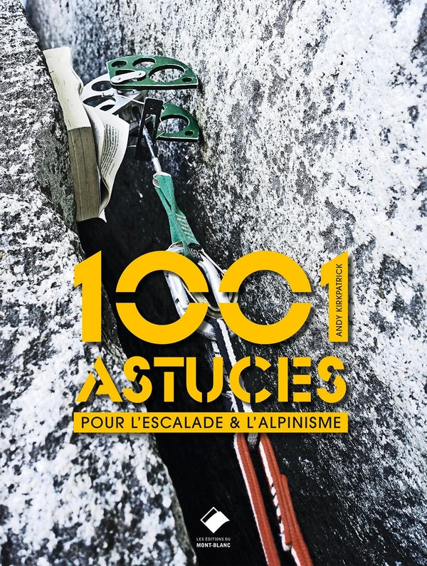 1001 astuces pour l'escalade & l'alpinisme