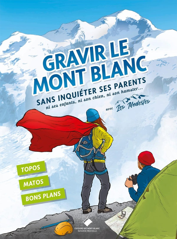 Gravir le Mont Blanc sans inquiéter ses parents