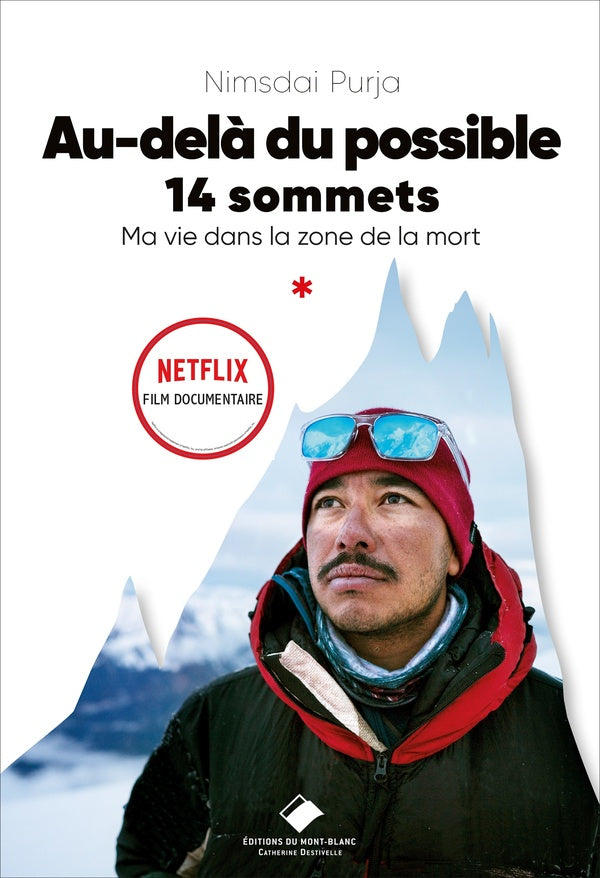 Au-delà du possible : soldat et alpiniste, ma vie dans la zone de la mort