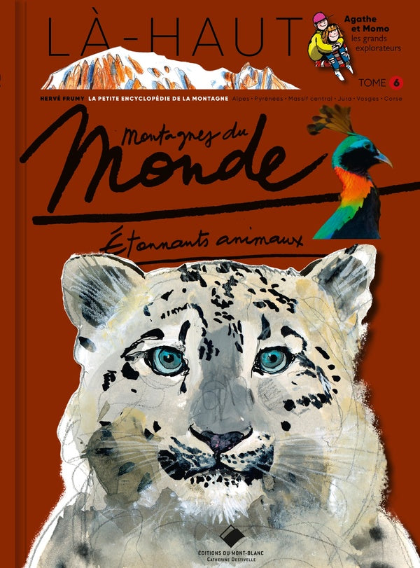 Montagnes du monde : Etonnants animaux