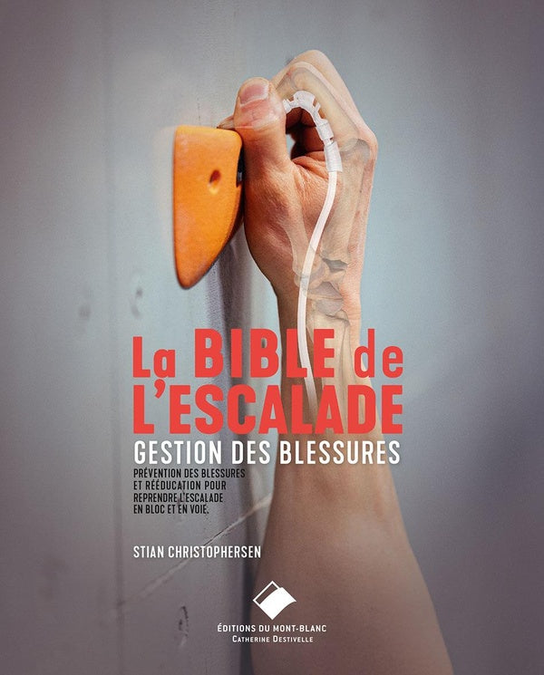 La bible de l'escalade : Blessures en escalade