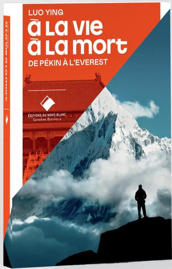 Corps à corps : à la vie à la mort de Pékin à l'Everest