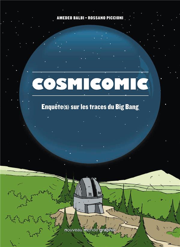 Cosmicomic ; les hommes qui ont percé le secret du big bang