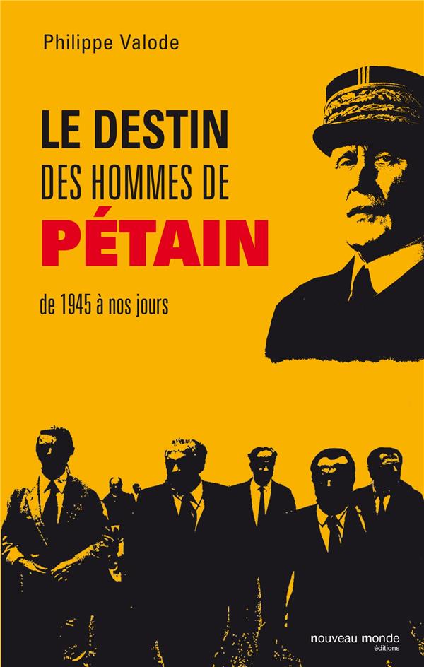 Le destin des hommes de Pétain après 1945