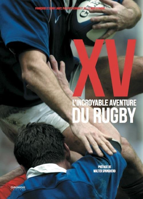 XV ; l'incroyable aventure du rugby