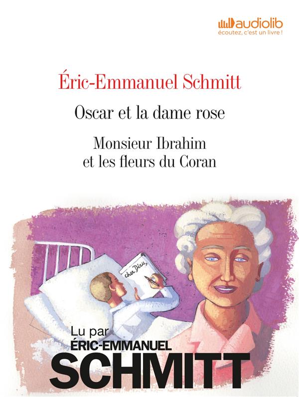 Oscar et la dame rose  ; Monsieur Ibrahim et les fleurs du Coran