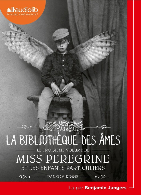 Miss Peregrine et les enfants particuliers Tome 3 : la bibliothèque des âmes