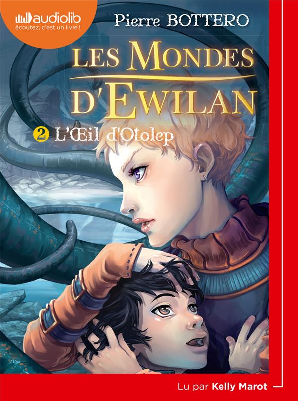 Les mondes d'Ewilan Tome 2 : l'oeil d'Otolep
