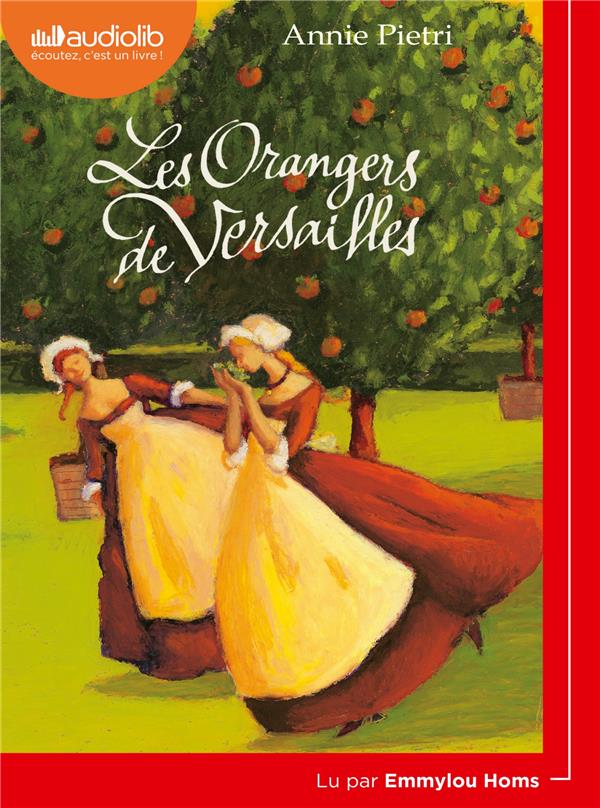 Les orangers de Versailles Tome 1