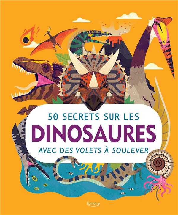 50 secrets sur les dinosaures