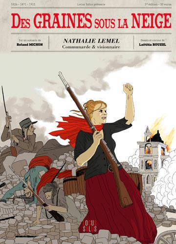 Des graines sous la neige ; histoire de Nathalie Lemel, feministe et communarde