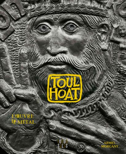 Toulhoat ; l'oeuvre de métal