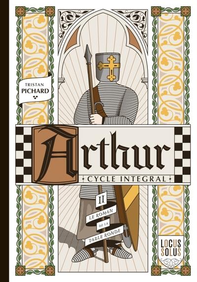 Arthur, cycle intégral Tome 2 : L'été : Le roman de la Table ronde