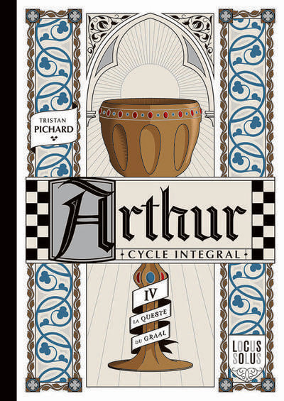 Arthur, cycle intégral Tome 4 : L'hiver : La queste du Graal