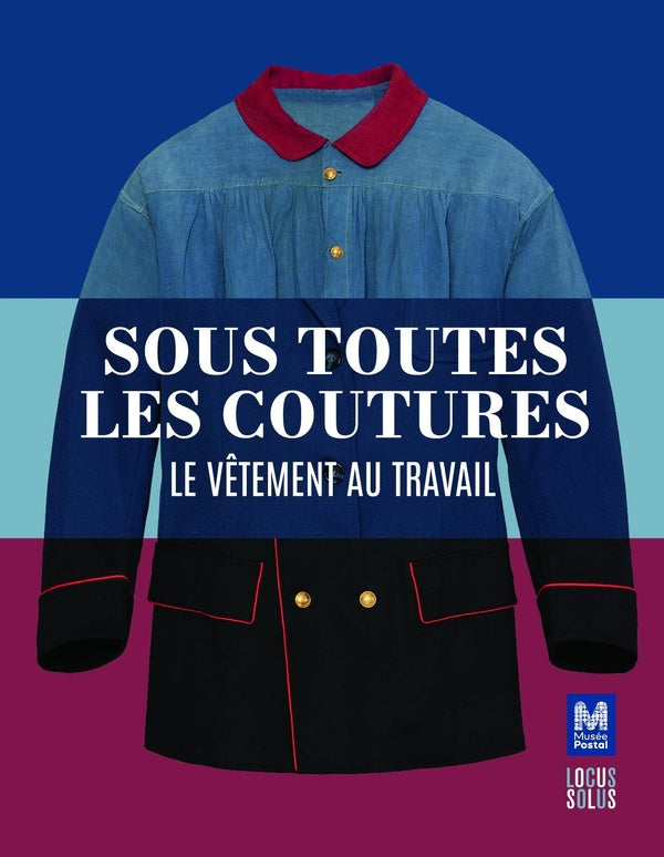 Sous toutes les coutures : Le vêtement au travail