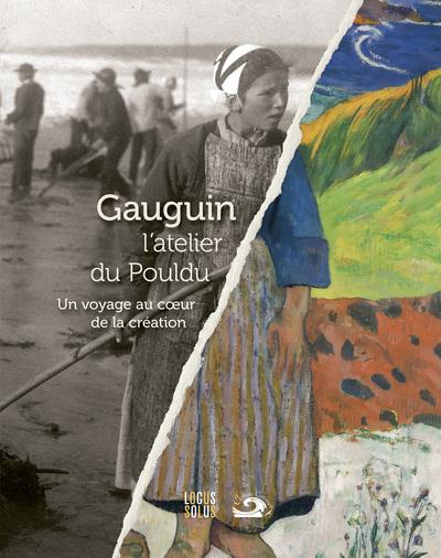 Gauguin, l'atelier du Pouldu : Un voyage au coeur de la création